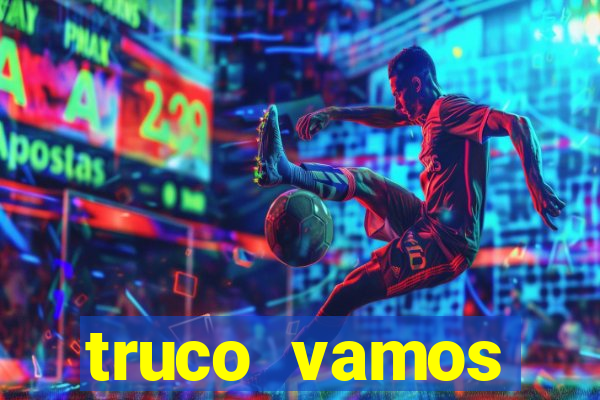 truco vamos torneios online